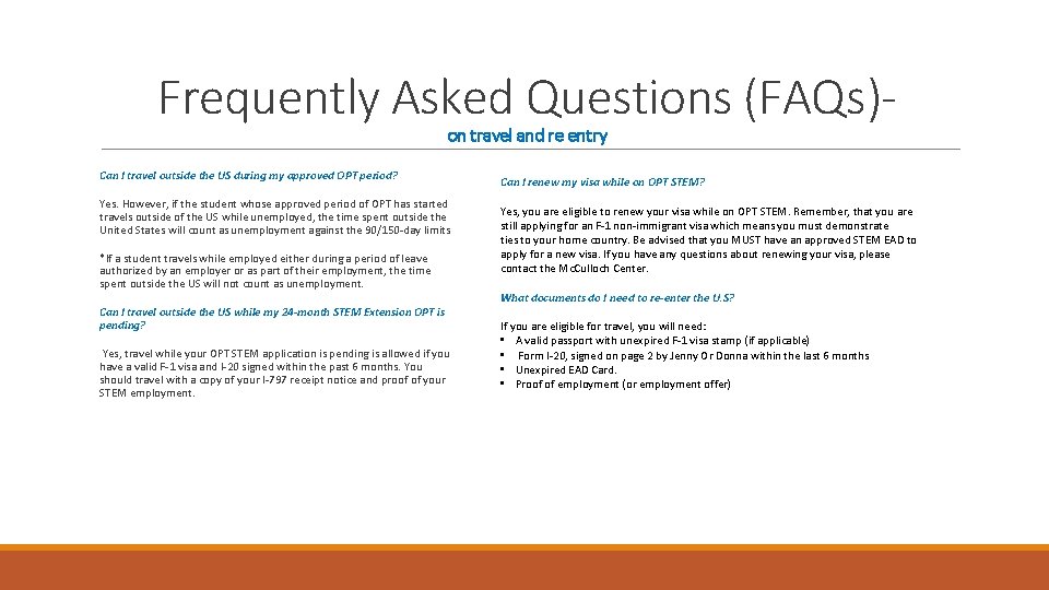 Frequently Asked Questions (FAQs)on travel and re entry Can I travel outside the US