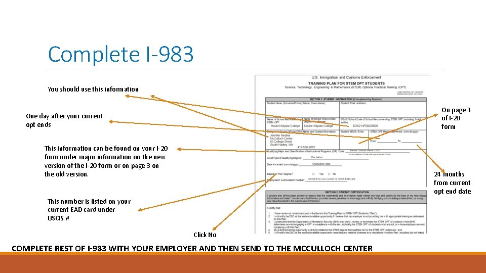 Complete I-983 You should use this information On page 1 of I-20 form One