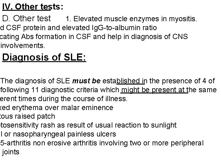 IV. Other tests: D. Other test 1. Elevated muscle enzymes in myositis. ed CSF