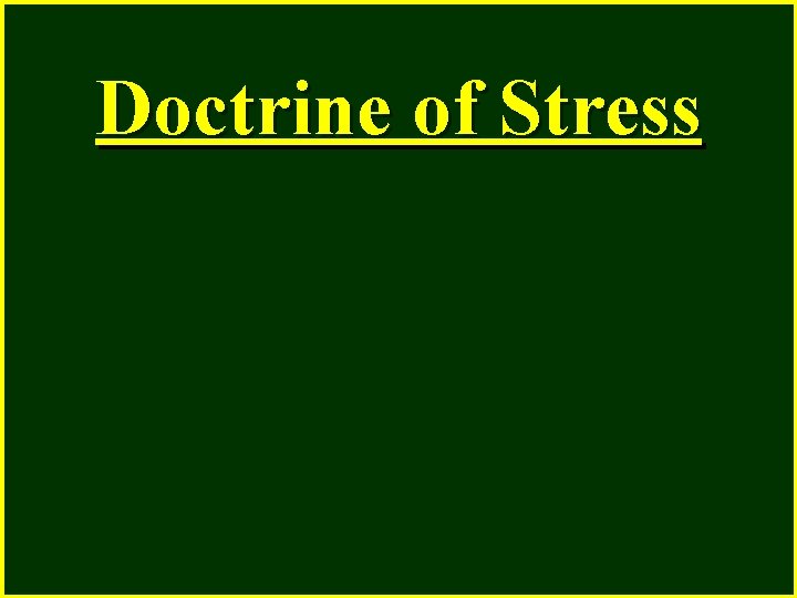 Doctrine of Stress 