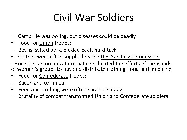 Civil War Soldiers • Camp life was boring, but diseases could be deadly •