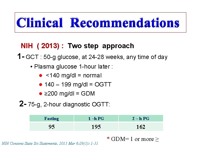 Clinical Recommendations NIH ( 2013) : Two step approach 1 - GCT : 50