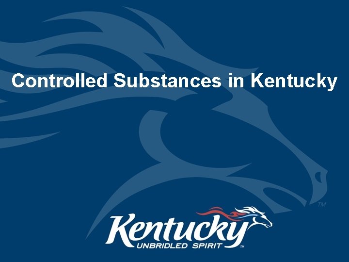 Controlled Substances in Kentucky 