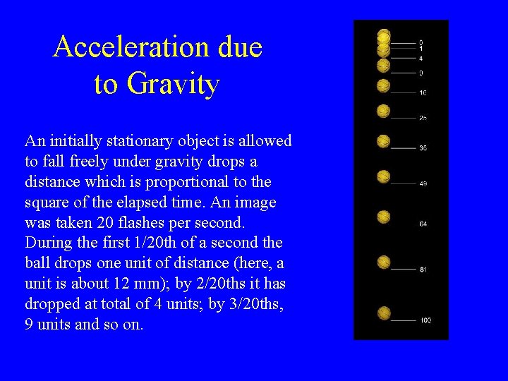 Acceleration due to Gravity An initially stationary object is allowed to fall freely under
