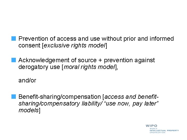Prevention of access and use without prior and informed consent [exclusive rights model] Acknowledgement