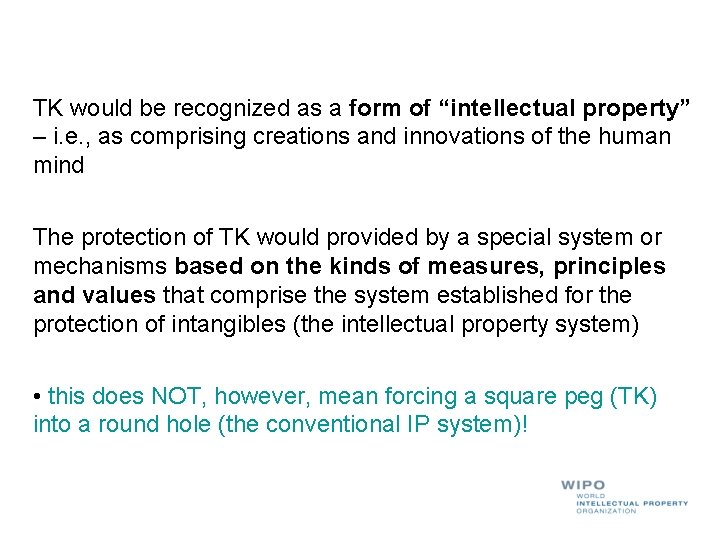 TK would be recognized as a form of “intellectual property” – i. e. ,