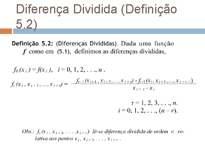 Diferença Dividida (Definição 5. 2) 