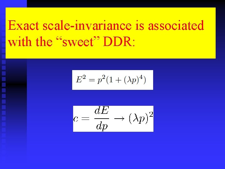 Exact scale-invariance is associated with the “sweet” DDR: 