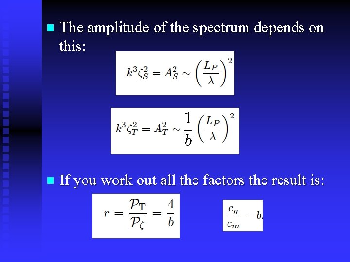n The amplitude of the spectrum depends on this: n If you work out