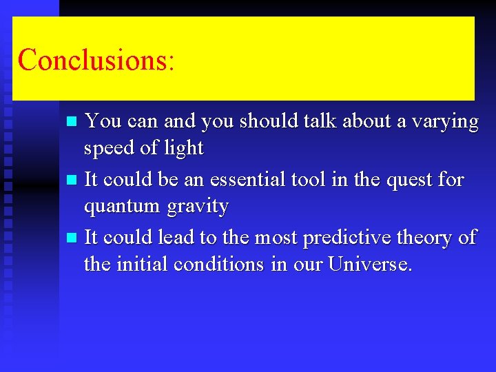 Conclusions: You can and you should talk about a varying speed of light n