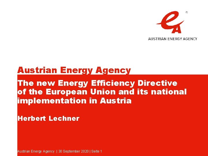 Austrian Energy Agency The new Energy Efficiency Directive of the European Union and its