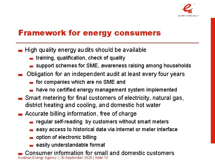 Framework for energy consumers High quality energy audits should be available training, qualification, check