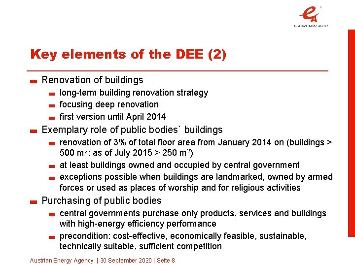 Key elements of the DEE (2) Renovation of buildings long-term building renovation strategy focusing