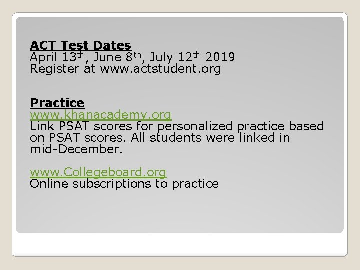 ACT Test Dates April 13 th, June 8 th, July 12 th 2019 Register