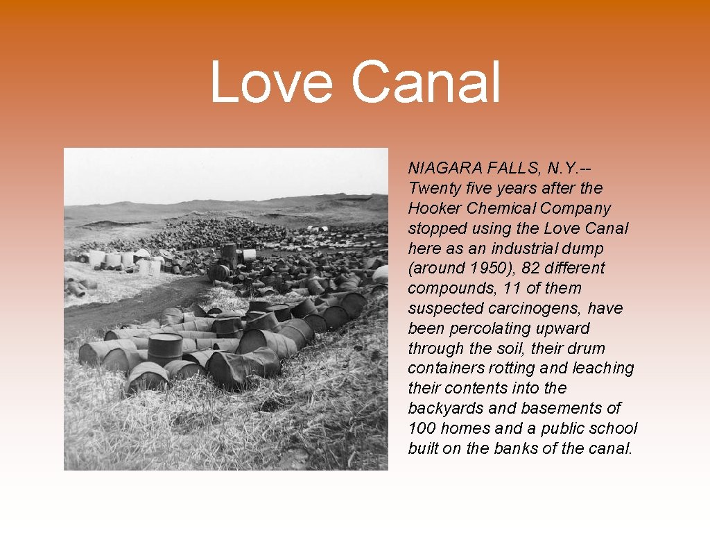 Love Canal • NIAGARA FALLS, N. Y. -Twenty five years after the Hooker Chemical