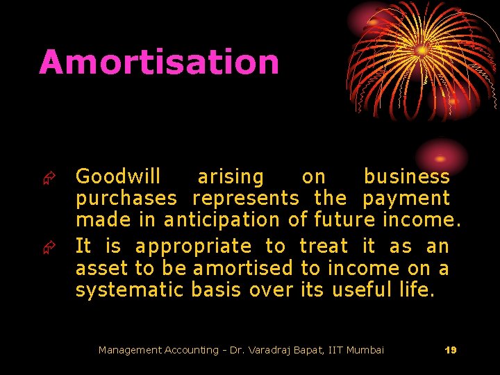 Amortisation Goodwill arising on business purchases represents the payment made in anticipation of future