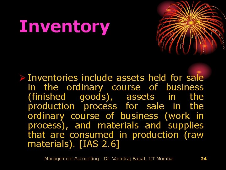 Inventory Ø Inventories include assets held for sale in the ordinary course of business