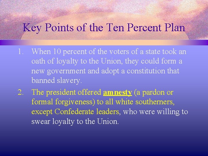 Key Points of the Ten Percent Plan 1. When 10 percent of the voters