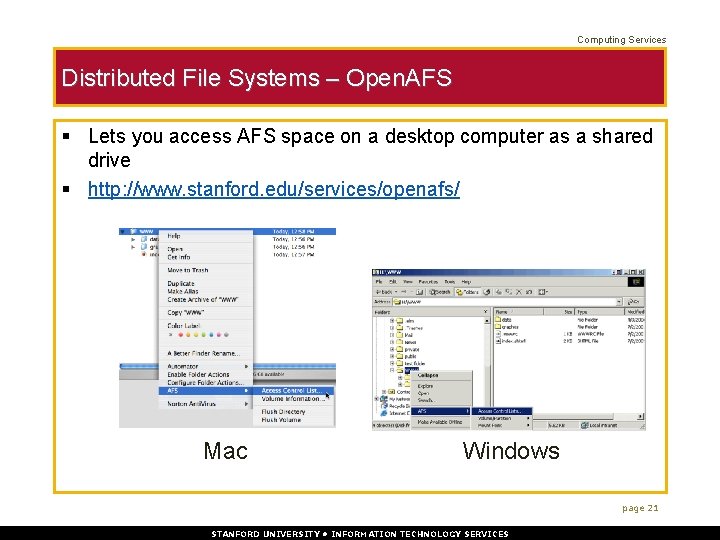 Computing Services Distributed File Systems – Open. AFS § Lets you access AFS space