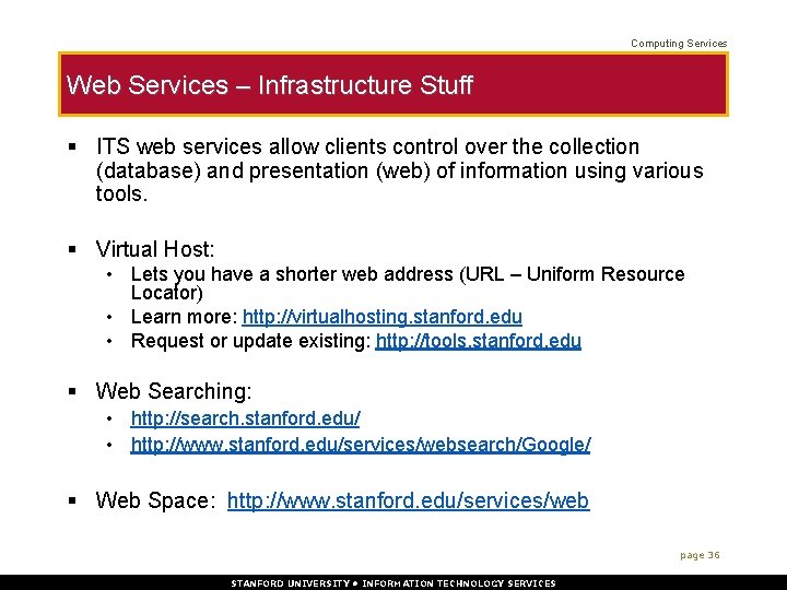 Computing Services Web Services – Infrastructure Stuff § ITS web services allow clients control