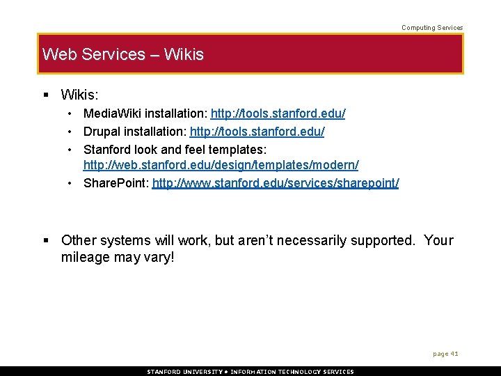 Computing Services Web Services – Wikis § Wikis: • Media. Wiki installation: http: //tools.