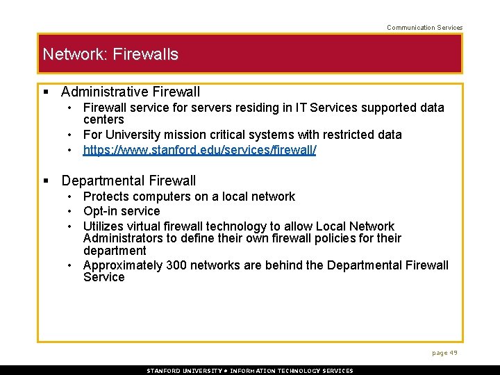 Communication Services Network: Firewalls § Administrative Firewall • Firewall service for servers residing in
