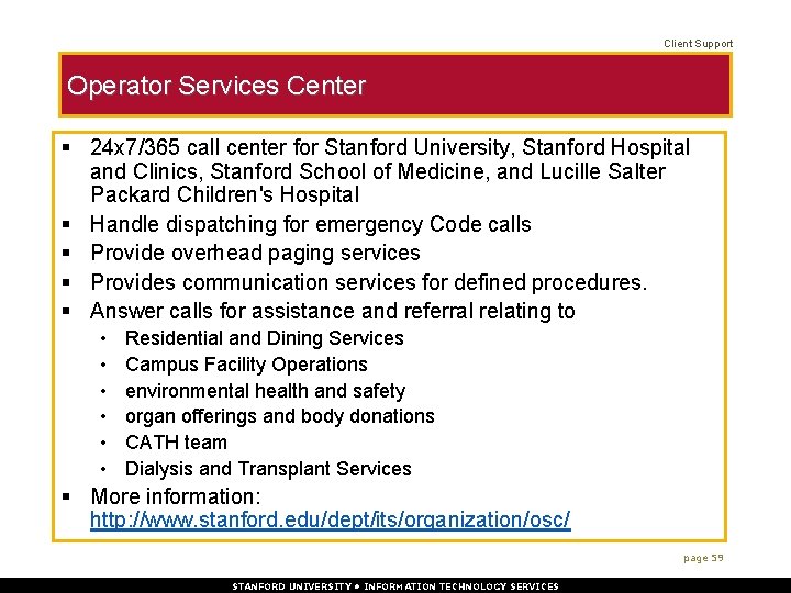 Client Support Operator Services Center § 24 x 7/365 call center for Stanford University,