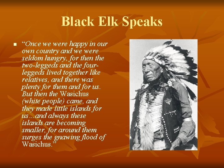 Black Elk Speaks n “Once we were happy in our own country and we