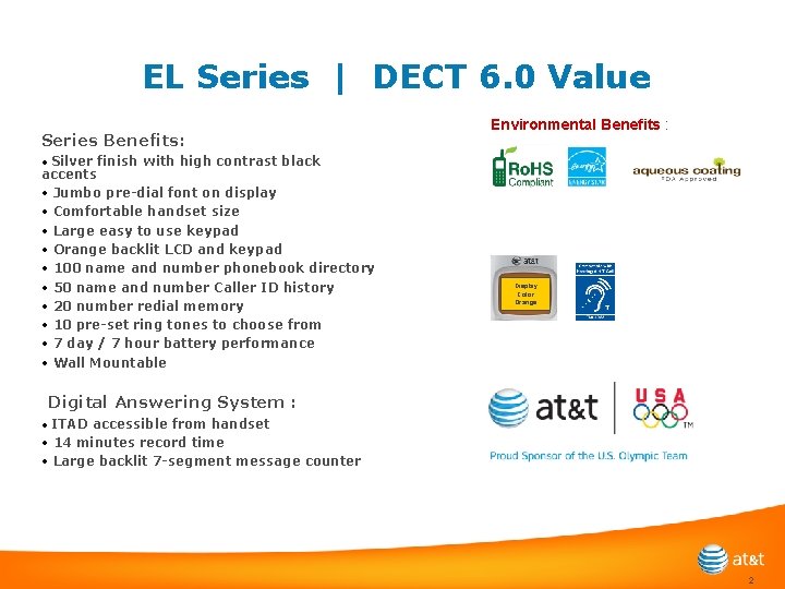 EL Series | DECT 6. 0 Value Series Benefits: Environmental Benefits : • Silver