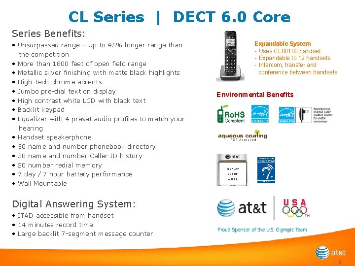 CL Series | DECT 6. 0 Core Series Benefits: • Unsurpassed range – Up