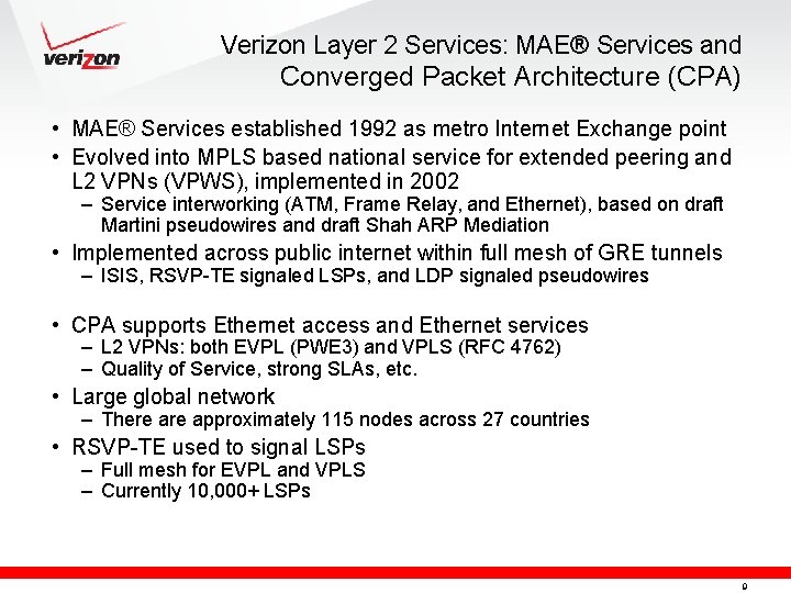 Verizon Layer 2 Services: MAE® Services and Converged Packet Architecture (CPA) • MAE® Services