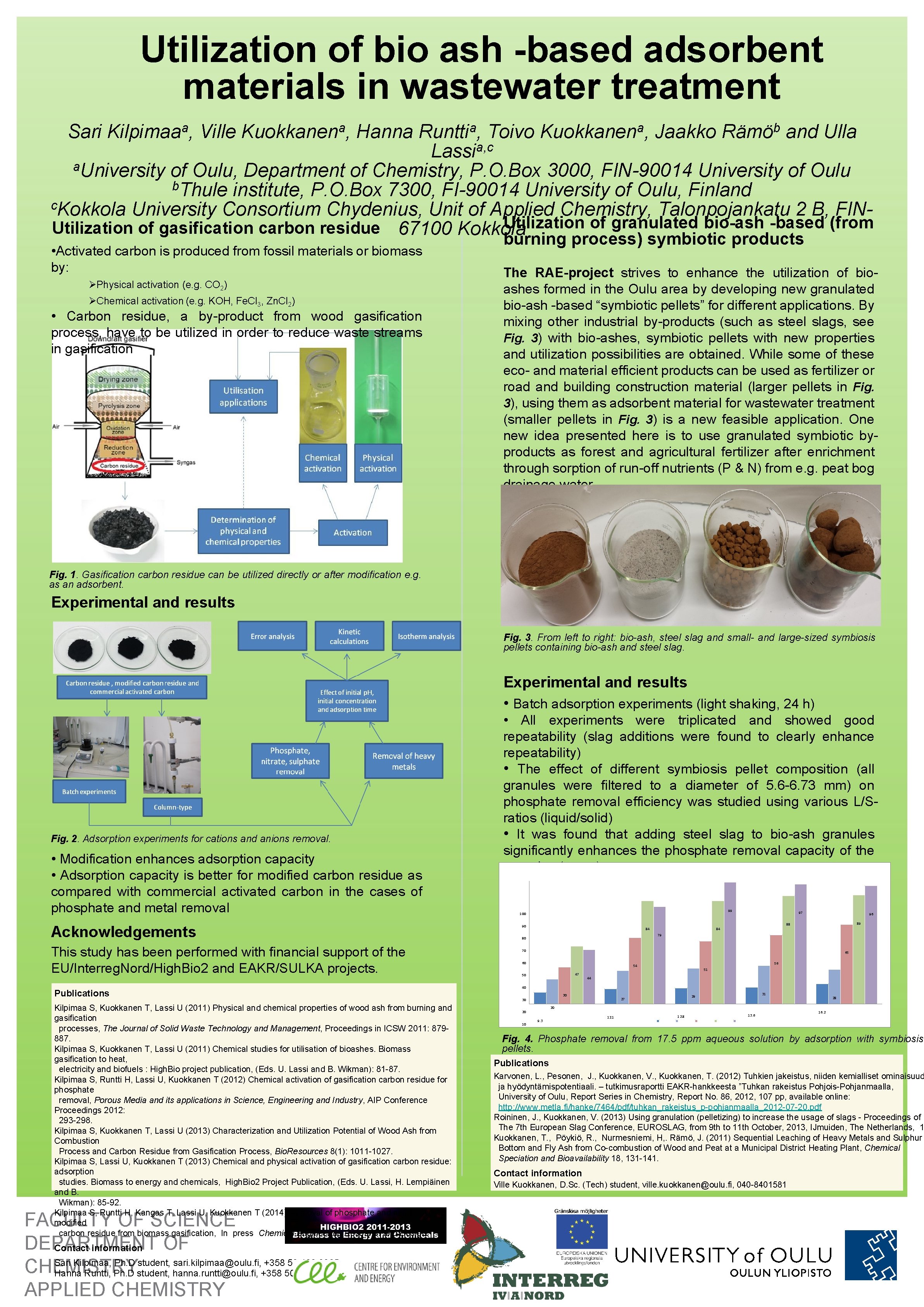 Utilization of bio ash -based adsorbent materials in wastewater treatment Sari Kilpimaaa, Ville Kuokkanena,