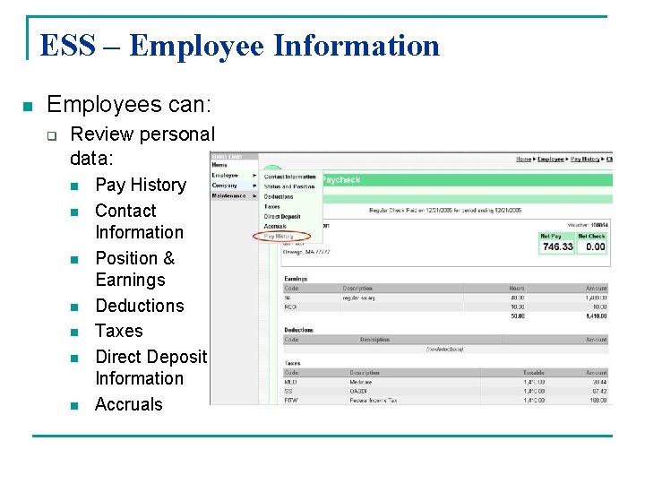 ESS – Employee Information n Employees can: q Review personal data: n n n