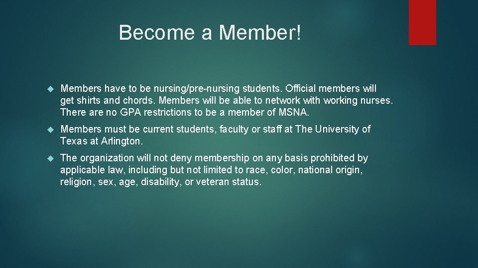Become a Member! Members have to be nursing/pre-nursing students. Official members will get shirts