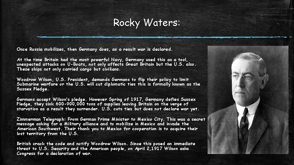 Rocky Waters: Once Russia mobilizes, then Germany does, as a result war is declared.
