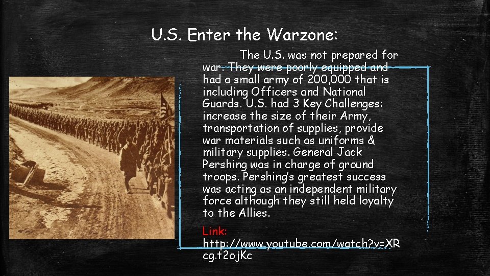 U. S. Enter the Warzone: The U. S. was not prepared for war. They