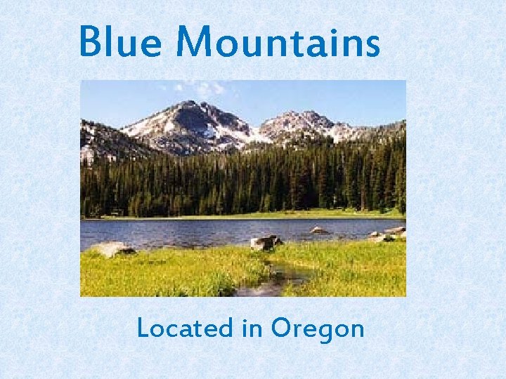 Blue Mountains Located in Oregon 