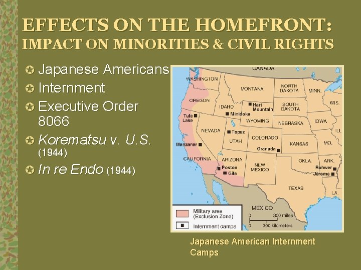 EFFECTS ON THE HOMEFRONT: IMPACT ON MINORITIES & CIVIL RIGHTS µ Japanese Americans µ