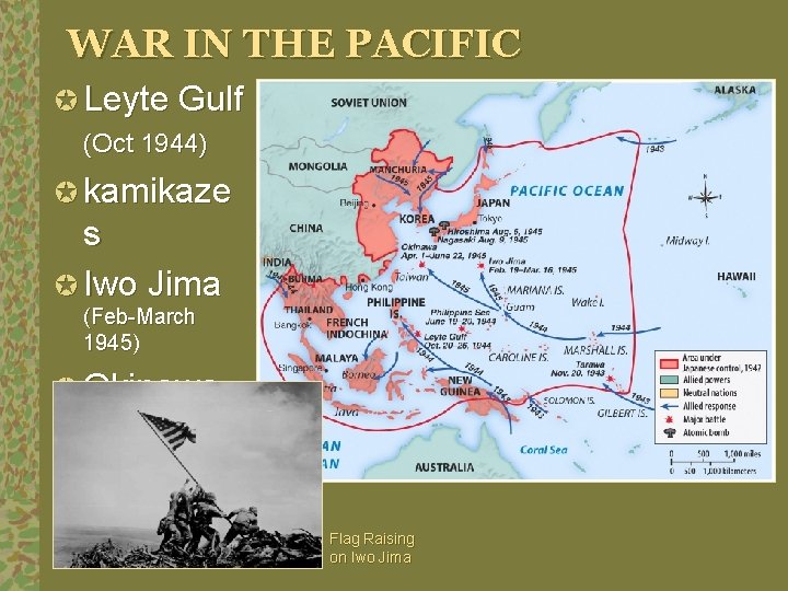WAR IN THE PACIFIC µ Leyte Gulf (Oct 1944) µ kamikaze s µ Iwo