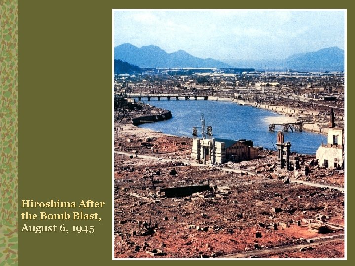 Hiroshima After the Bomb Blast, August 6, 1945 