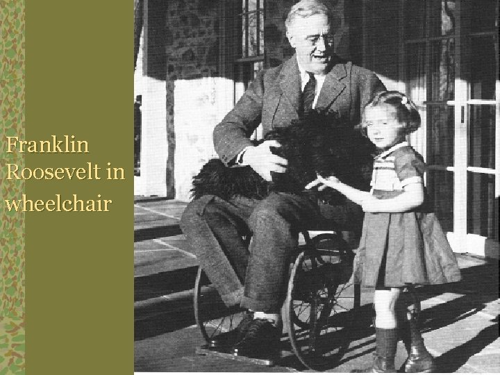 Franklin Roosevelt in wheelchair 