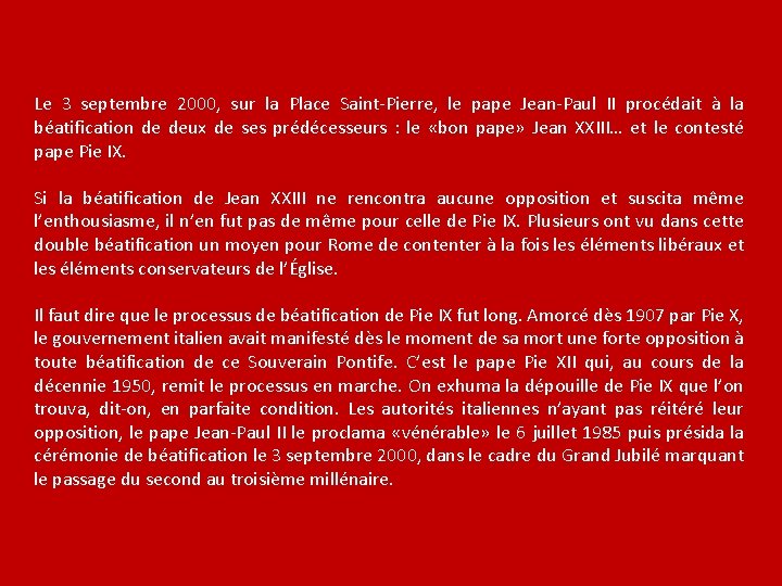 Le 3 septembre 2000, sur la Place Saint-Pierre, le pape Jean-Paul II procédait à