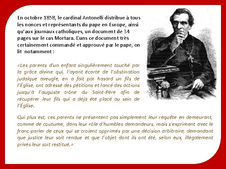 En octobre 1858, le cardinal Antonelli distribue à tous les nonces et représentants du