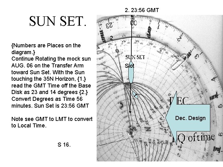 2. 23: 56 GMT SUN SET. V 23: 56 2 Note see GMT to