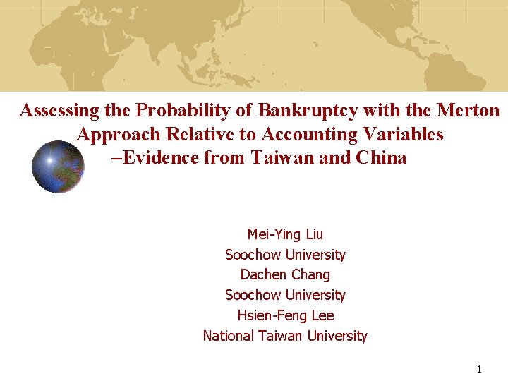 Assessing the Probability of Bankruptcy with the Merton Approach Relative to Accounting Variables –Evidence