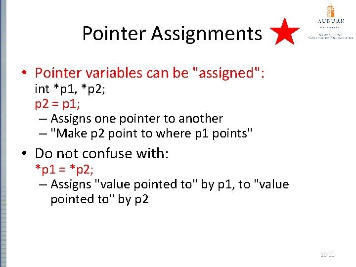 Pointer Assignments • Pointer variables can be "assigned": int *p 1, *p 2; p