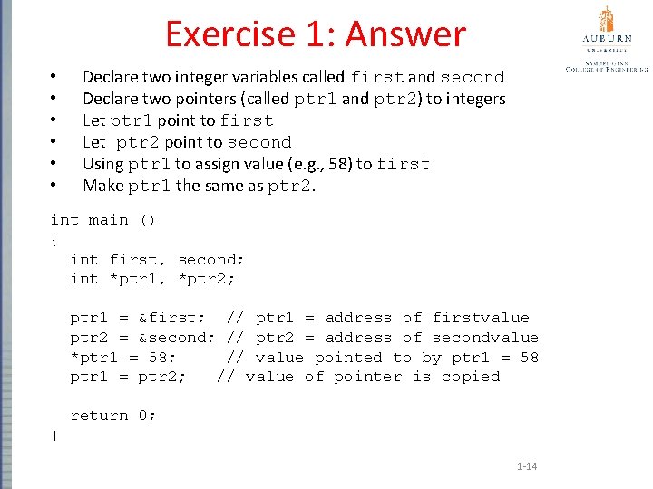 Exercise 1: Answer • • • Declare two integer variables called first and second
