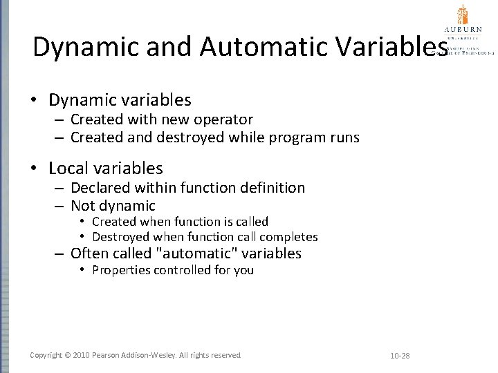 Dynamic and Automatic Variables • Dynamic variables – Created with new operator – Created