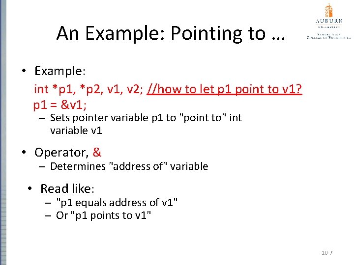 An Example: Pointing to … • Example: int *p 1, *p 2, v 1,