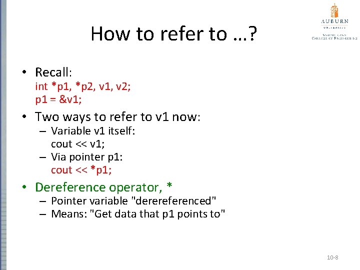 How to refer to …? • Recall: int *p 1, *p 2, v 1,